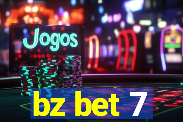 bz bet 7